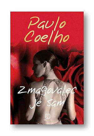 Zmagovalec je sam by Paulo Coelho