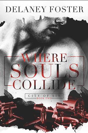 Where Souls Collide by Delaney Foster