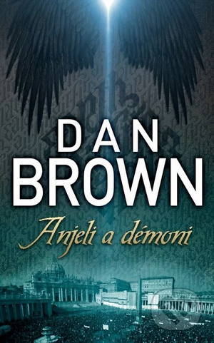 Anjeli a démoni by Dan Brown