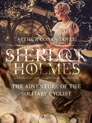 The Adventure of the Solitary Cyclist by Arthur Conan Doyle