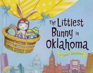 The Littlest Bunny in Oklahoma: An Easter Adventure by Lily Jacobs