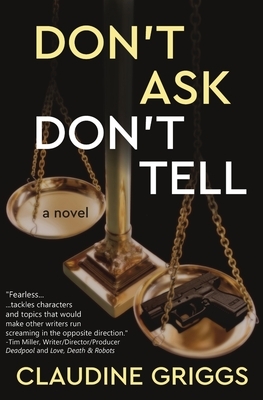 Don't Ask, Don't Tell by Claudine Griggs