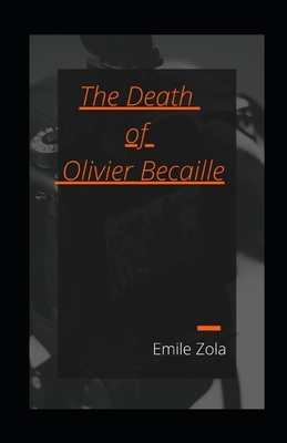 The Death of Olivier Becaille illustrated by Émile Zola