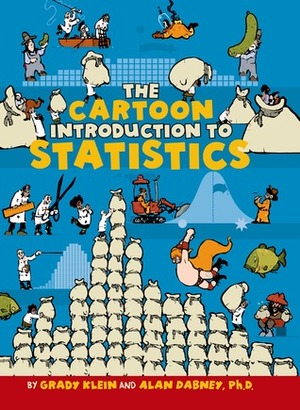 The Cartoon Introduction to Statistics by Grady Klein, Alan Dabney