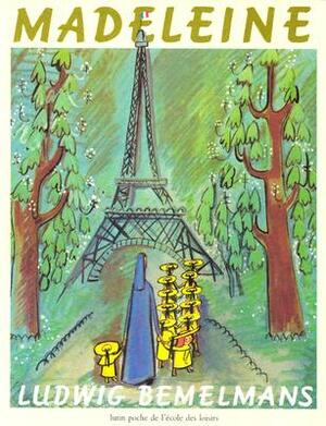 Madeleine by Ludwig Bemelmans