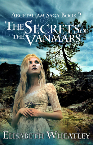 The Secrets of the Vanmars by Elisabeth Wheatley