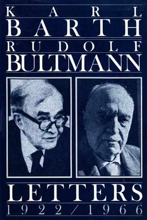 Karl Barth-Rudolf Bultmann Letters 1922-1966 by Geoffrey William Bromiley, Bernd Jaspert