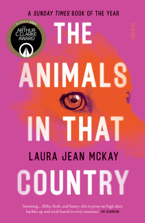 The Animals in That Country by Laura Jean McKay