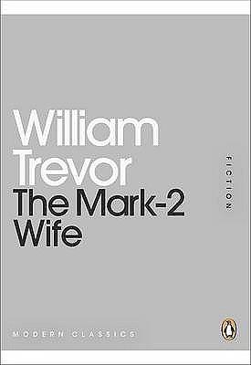 The Mark-2 Wife by William Trevor