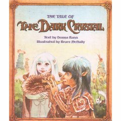 The Tale of the Dark Crystal by Bruce McNally, Donna Bass