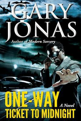 One-Way Ticket to Midnight by Gary Jonas