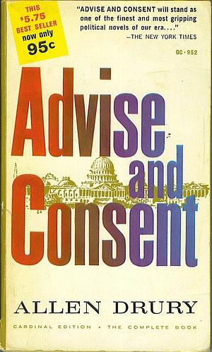 Advise and consent by Allen Drury, Allen Drury