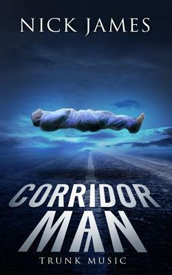 Corridor Man 7: Trunk Music by Nick James