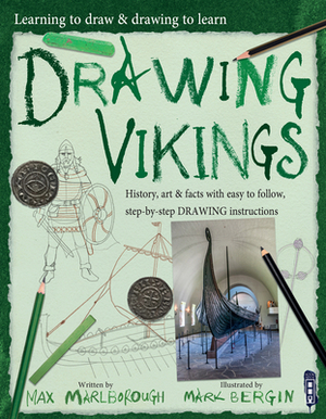 Drawing Vikings, Volume 1 by Max Marlborough