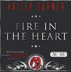 Fire in the Heart by Hailey Turner