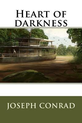 Heart of darkness by Joseph Conrad