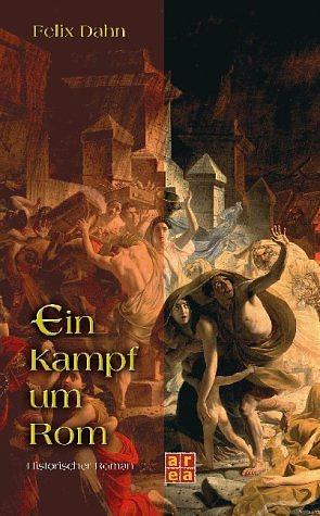 Ein Kampf um Rom by Felix Dahn