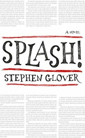 Splash!: A Novel by Stephen Glover