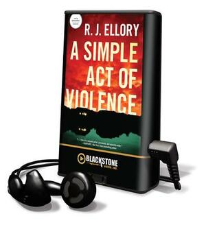A Simple Act of Violence by R.J. Ellory