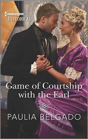 Game of Courtship with the Earl by Paulia Belgado