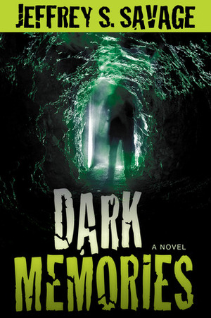 Dark Memories by Jeffrey S. Savage