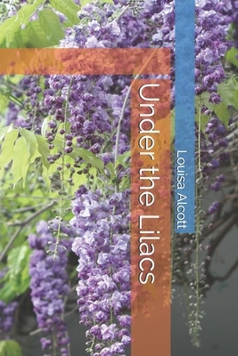 Under the Lilacs by Louisa May Alcott