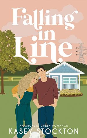 Falling in Line  by Kasey Stockton