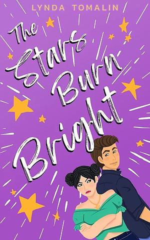 The Stars Burn Bright by Lynda Tomalin
