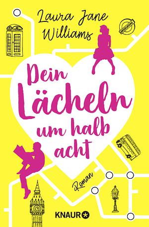 Dein Lächeln um halb acht by Laura Jane Williams