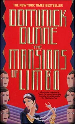 Mansions of Limbo by Dominick Dunne