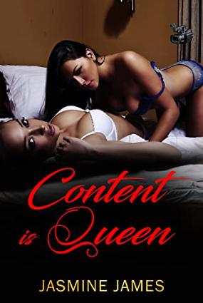 Content Is Queen by Jasmine James