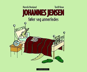 Johannes Jensen føler seg annerledes by Torill Kove, Henrik Hovland