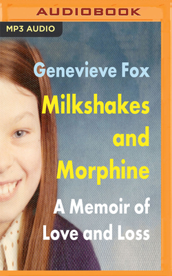 Milkshakes and Morphine by Genevieve Fox