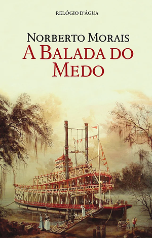 A Balada do Medo by Norberto Morais