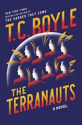 The Terranauts by T.C. Boyle