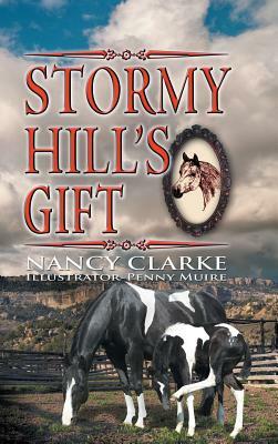 Stormy Hill's Gift by Nancy Clarke