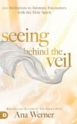Seeing Behind the Veil by Ana Werner