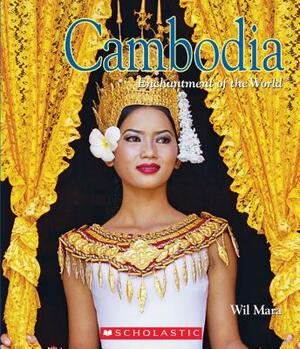 Cambodia (Enchantment of the World) by Wil Mara