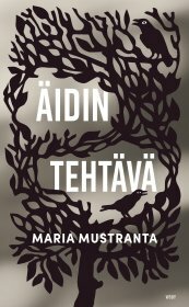 Äidin tehtävä by Maria Mustranta