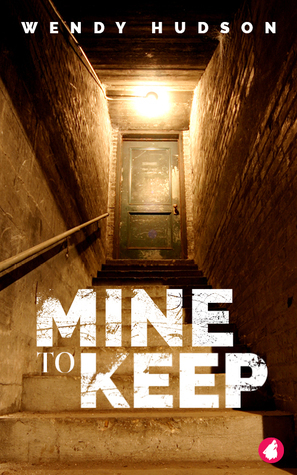 Mine to Keep by Wendy Hudson