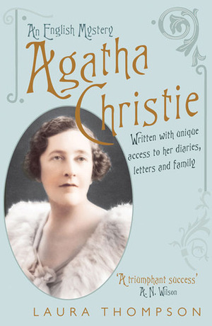 Agatha Christie by Laura Thompson