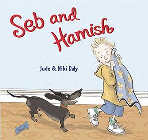 Seb and Hamish by Jude Daly, Niki Daly