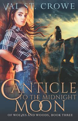 Canticle to the Midnight Moon by Val St Crowe