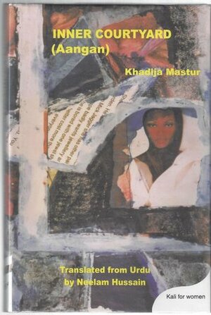 Inner Courtyard by Khadija Mastoor, Neelam Hussain, Fiona C. Clark