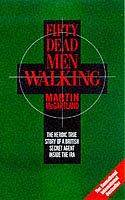 Fifty Dead Men Walking by Martin McGartland