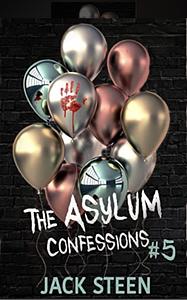 The Asylum Confession by Jack Steen