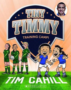 Tiny Timmy Training Camp! by Julian Gray, Tim Cahill, Julien Centaure