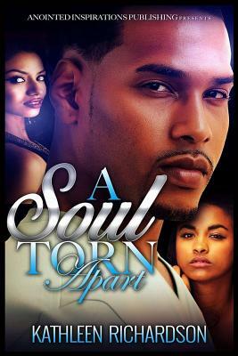 A Soul Torn Apart by Kathleen Richardson