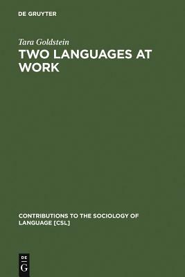 Two Languages at Work by Tara Goldstein
