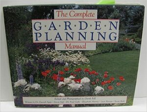 The Complete Garden Planning Manual by Derek Fell